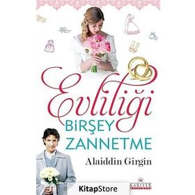 Evliliği Birşey Zannetme - Alaiddin Girgin