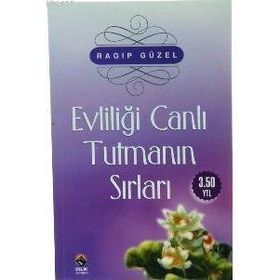 EVLİLİĞİ CANLI TUTMANIN SIRLARI - RAGIP GÜZEL (ISBN:9789759199234)