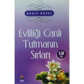 EVLİLİĞİ CANLI TUTMANIN SIRLARI - RAGIP GÜZEL (ISBN:9789759199234)