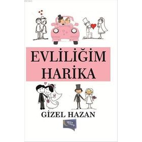 Evliliğim Harika - Gizel Hazan