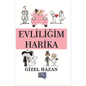 Evliliğim Harika - Gizel Hazan