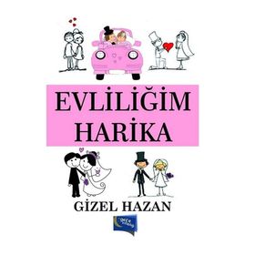 Evliliğim Harika - Gizel Hazan