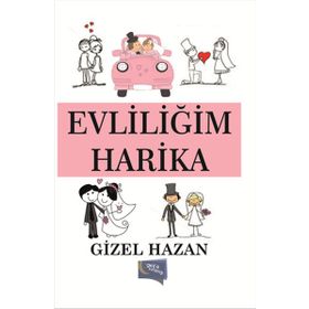 Evliliğim Harika - Gizel Hazan