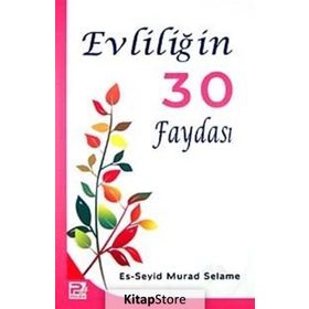 EVLİLİĞİN 30 FAYDASI - ES-SEYID MURAD SELAME