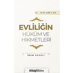 Evliliğin Hüküm ve Hikmetleri - İmam Gazali