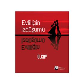 Evliliğin İzdüşümü - Olcay Kulakoğlu