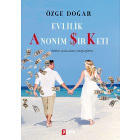Evlilik Anonim Şirketi - Özge Doğar
