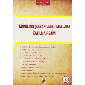 Evlilik Birliğinde Yasak Mal Rejimi Olarak Edinilmiş Mallara Katılma Rejimi - Suat Sarı