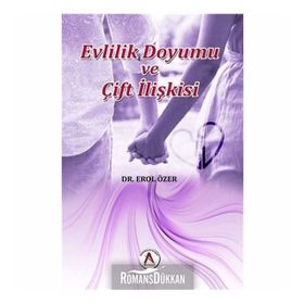 Evlilik Doyumu ve Çift İlişkisi - Erol Özer