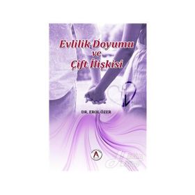 Evlilik Doyumu ve Çift İlişkisi - Erol Özer