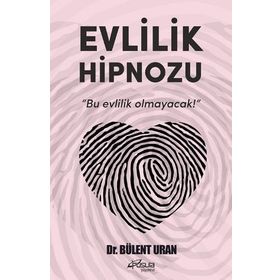 Evlilik Hipnozu - Bülent Ural