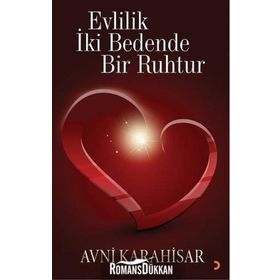 Evlilik İki Bedende Bir Ruhtur - Avni Karahisar