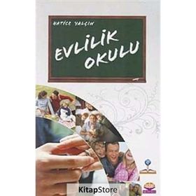EVLILIK OKULU - HATICE YALÇIN