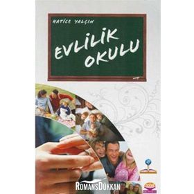 EVLILIK OKULU - HATICE YALÇIN