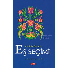 Evlilik Öncesi Eş Seçimi - Ali Ekber Mezahiri