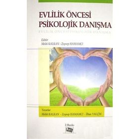 Evlilik Öncesi Psikolojik Danışma - İlhan Yalçın Melek Kalkan Zeynep Hamamcı