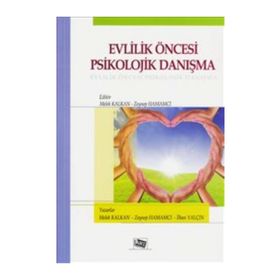 Evlilik Öncesi Psikolojik Danışma - İlhan Yalçın Melek Kalkan Zeynep Hamamcı
