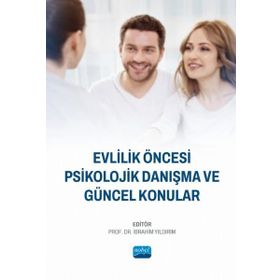 Evlilik Öncesi Psikolojik Danışma ve Güncel Konular Nobel Akademik Yayıncılık
