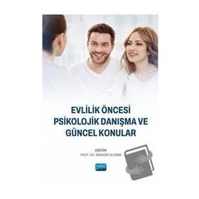 Evlilik Öncesi Psikolojik Danışma ve Güncel Konular Nobel Akademik Yayıncılık