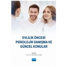 Evlilik Öncesi Psikolojik Danışma ve Güncel Konular Nobel Akademik Yayıncılık