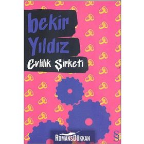 EVLILIK ŞİRKETİ - BEKIR YILDIZ