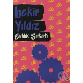 EVLILIK ŞİRKETİ - BEKIR YILDIZ