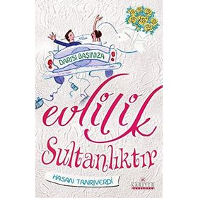 EVLILIK SULTANLIKTIR DARISI BAŞINIZA - HASAN TANRIVERDİ
