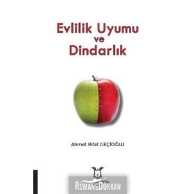 Evlilik Uyumu ve Dindarlık - Ahmet Rifat Geçioğlu