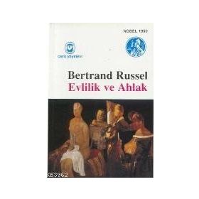 Evlilik ve Ahlak - Bertrand Russell