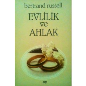 Evlilik ve Ahlak - Bertrand Russell