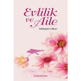 Evlilik ve Aile - Hüseyin Okur