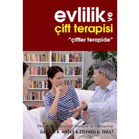 EVLILIK VE ÇİFT TERAPISI ÇİFTLER TERAPIDE - GERALD R. WEEKS;STEPHEN R. TREAT
