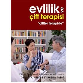 EVLILIK VE ÇİFT TERAPISI ÇİFTLER TERAPIDE - GERALD R. WEEKS;STEPHEN R. TREAT