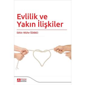 Evlilik ve Yakın İlişkiler - Pegem Yayınları
