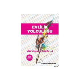 Evlilik Yolculuğu - Özer Uçuran Çiller