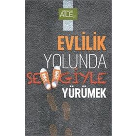 Evlilik Yolunda Sevgiyle Yürümek-Semerkand Yayınları