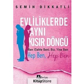 Evliliklerde Aynı Kısır Döngü - Semih Dikkatli