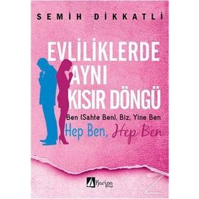 Evliliklerde Aynı Kısır Döngü - Semih Dikkatli