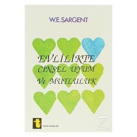 EVLILIKTE CINSEL UYUM VE MUTLULUK - W.E. SARGENT