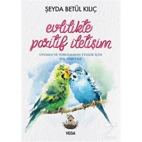 Evlilikte Pozitif İletişim - Şeyda Betül Kılıç
