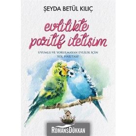 Evlilikte Pozitif İletişim - Şeyda Betül Kılıç