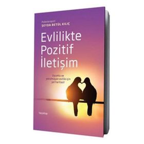 Evlilikte Pozitif İletişim - Şeyda Betül Kılıç