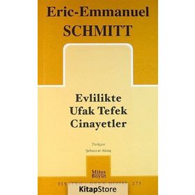 EVLILIKTE UFAK TEFEK CINAYETLER - ERIC-EMMANUEL SCHMITT