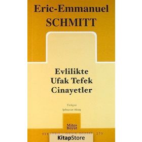 EVLILIKTE UFAK TEFEK CINAYETLER - ERIC-EMMANUEL SCHMITT