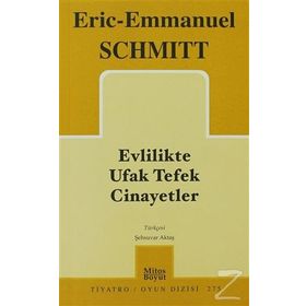 EVLILIKTE UFAK TEFEK CINAYETLER - ERIC-EMMANUEL SCHMITT