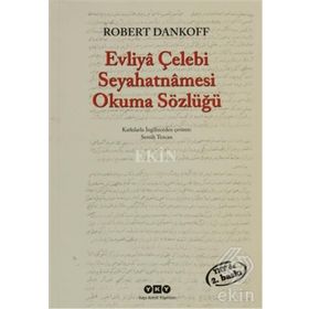 EVLIYÂ ÇELEBİ SEYAHATNÂMESI OKUMA SÖZLÜĞÜ - ROBERT DANKOFF