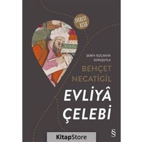 Evliya Çelebi - Behçet Necatigil