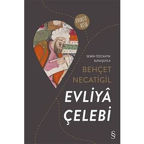 Evliya Çelebi - Behçet Necatigil
