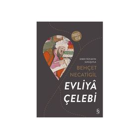 Evliya Çelebi - Behçet Necatigil