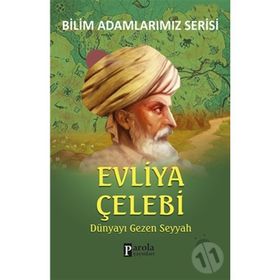 Evliya Çelebi - Bilim Adamlarımız